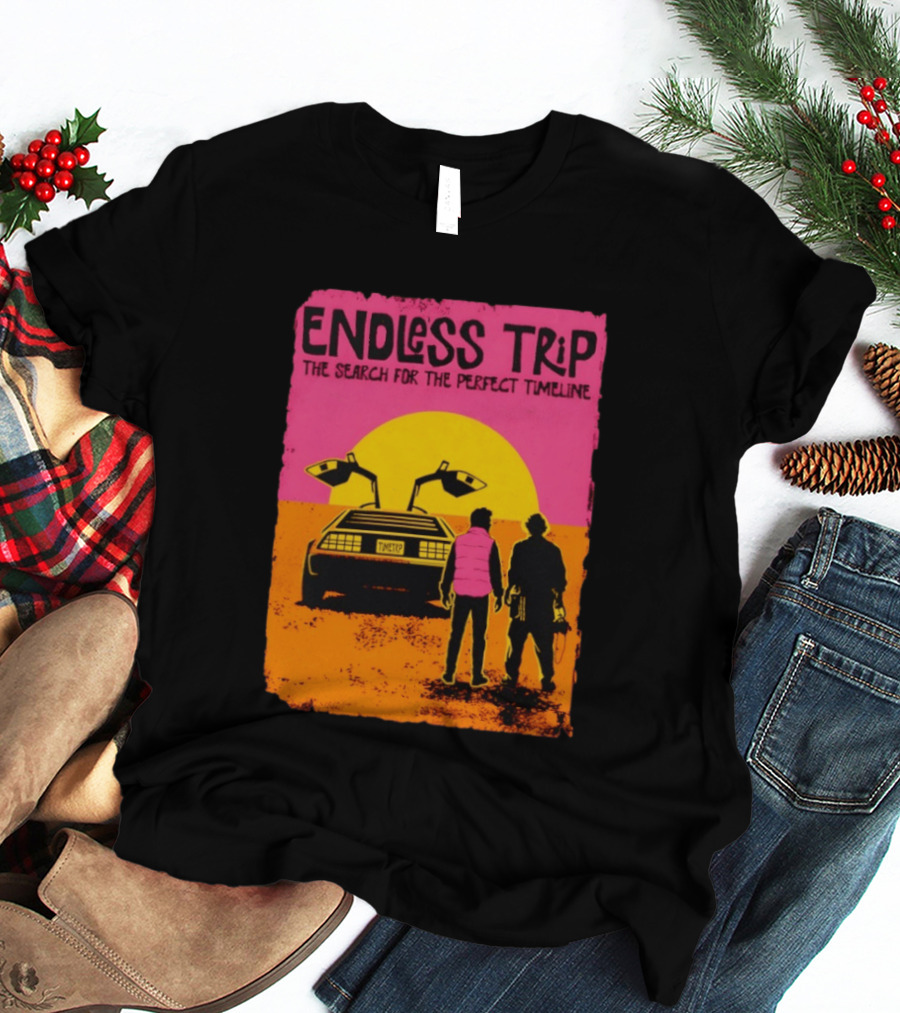 Endless Trip The Search For The Perfect Timeline Back To The Future Sunset Retro Car Journey T-Shirt