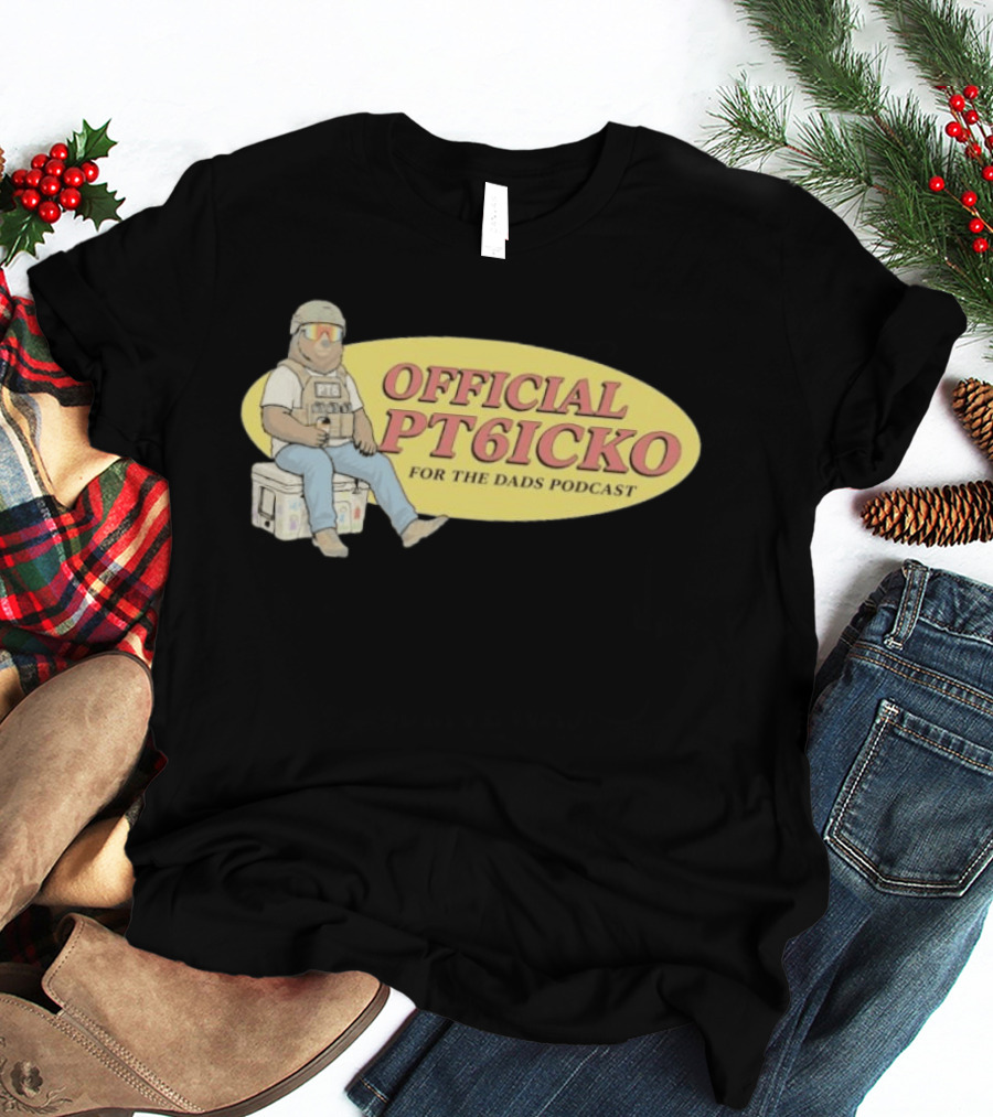 For The Dads Podcast Official PT6icko Bear Sitting On Cooler T-Shirt