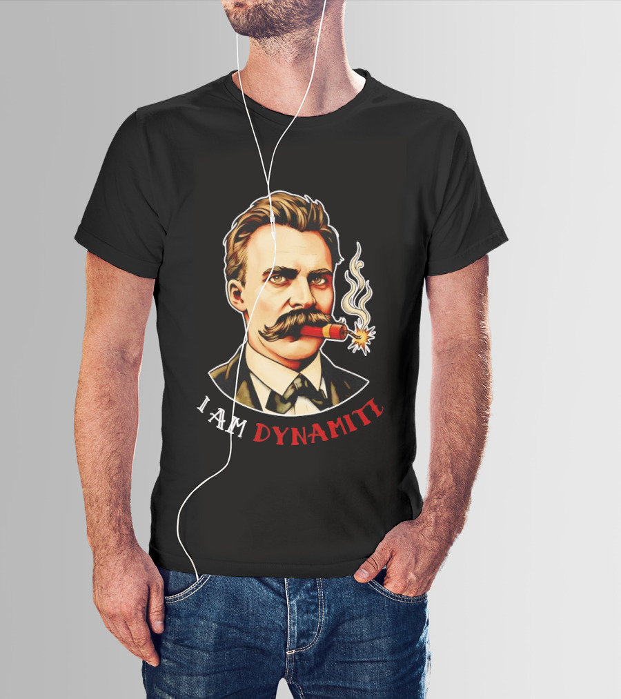 Friedrich Nietzsche I Am Dynamite Firecracker T-Shirt
