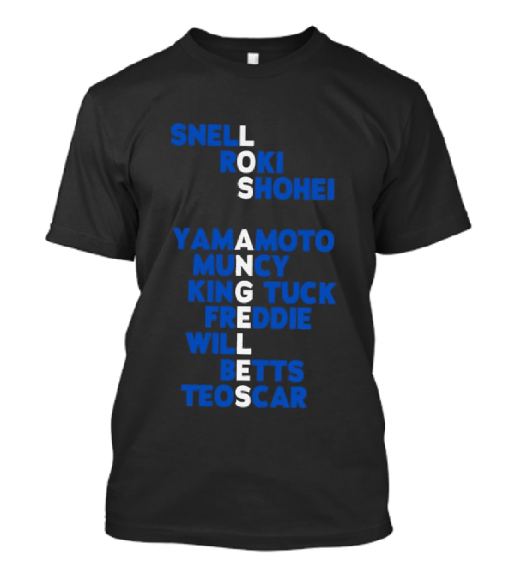 Los Angeles Snell Roki Shohei Yamamoto Muncy King Tuck Freddie Will Betts Teoscar T-Shirt