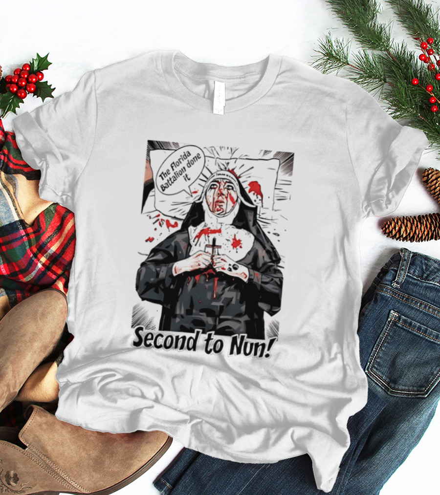 Second To Nun The Florida Fighting 3rd Regiment Inside Joke T-Shirt