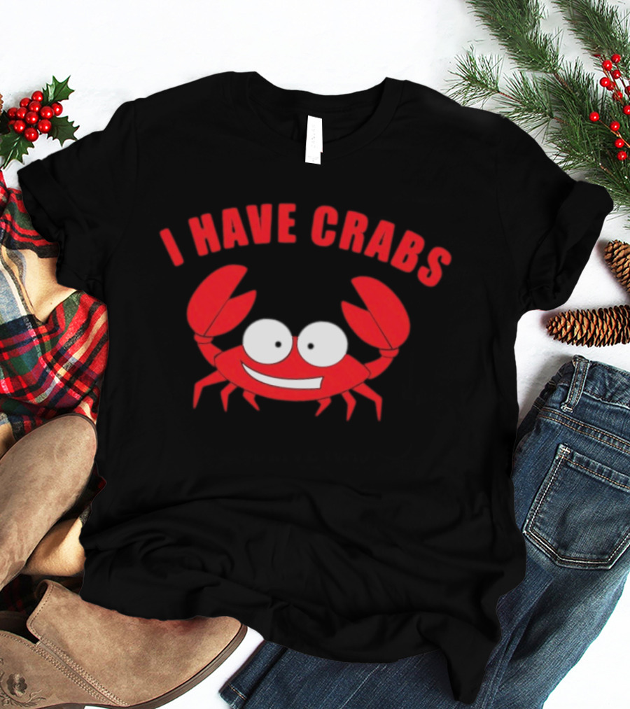 I Have Crabs Funny Red Crab Cartoon T-Shirt
