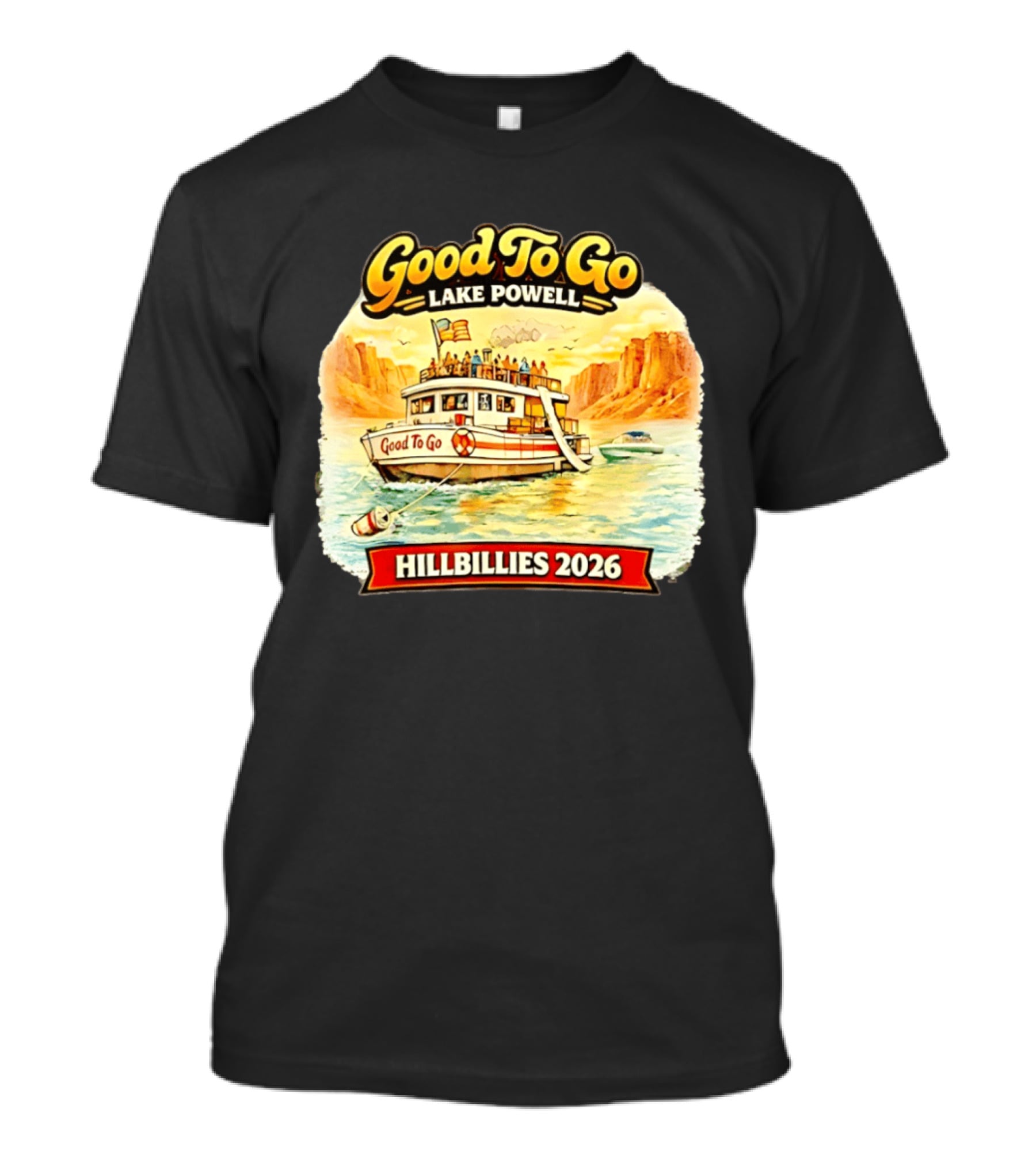 Good To Go Lake Powell Hillbillies 2026 Boat Adventure T-Shirt