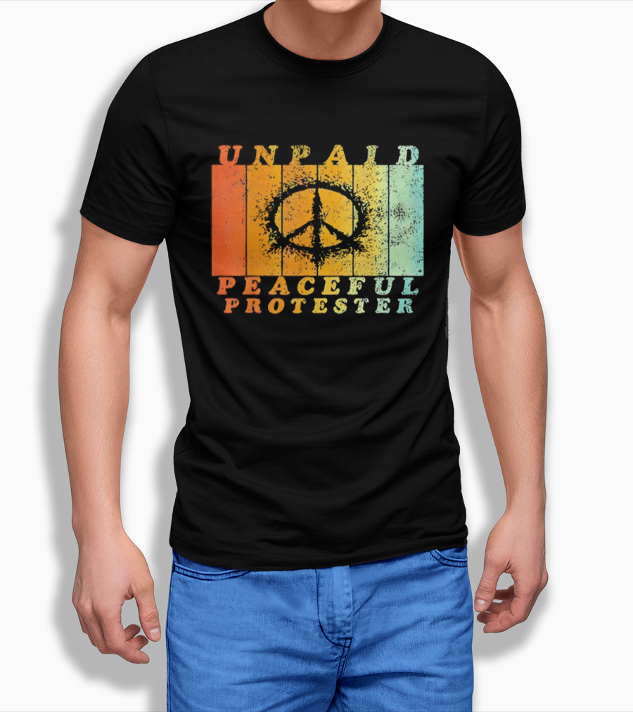 Unpaid Peaceful Protester Identity With Vintage Peace Symbol Rainbow Stripes T-Shirt