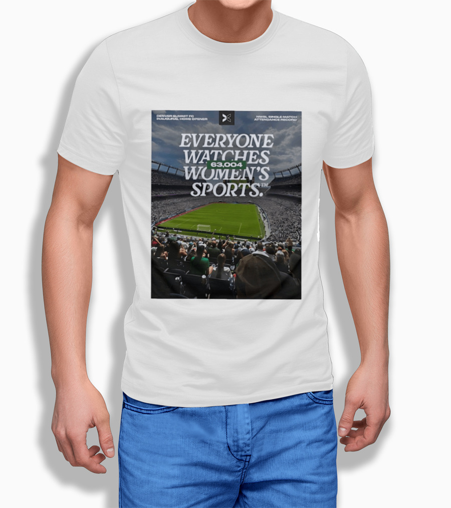 NWBL Single Match Attendance Record Everyone Es Women's Sports 63004 Denver Summit FC Inaugural Home Opener T-Shirt