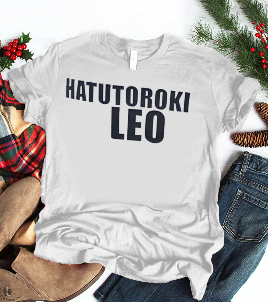 Hatutoroki Leo T-Shirt