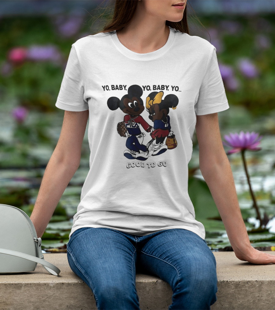 Yo Baby Yo Mickey Minnie Good To Go Fashion T-Shirt
