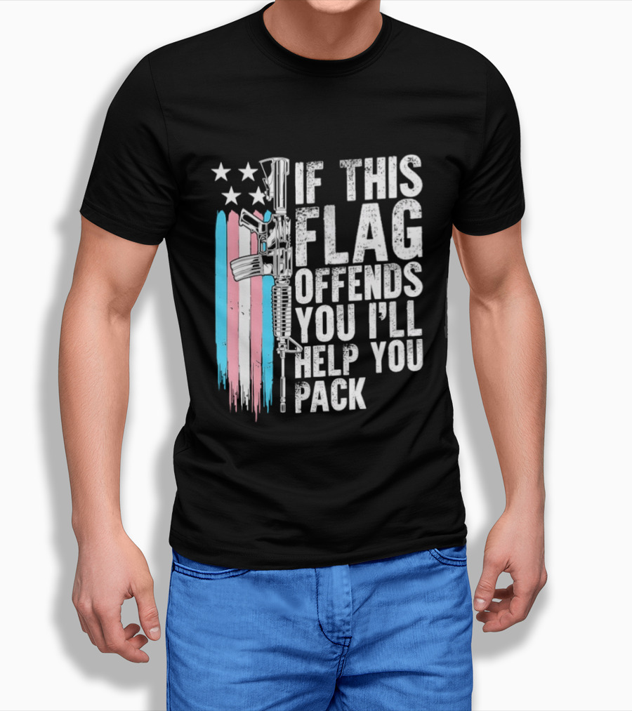 If This Flag Offends You I'll Help You Pack Transgender Pride Flag Rifle T-Shirt