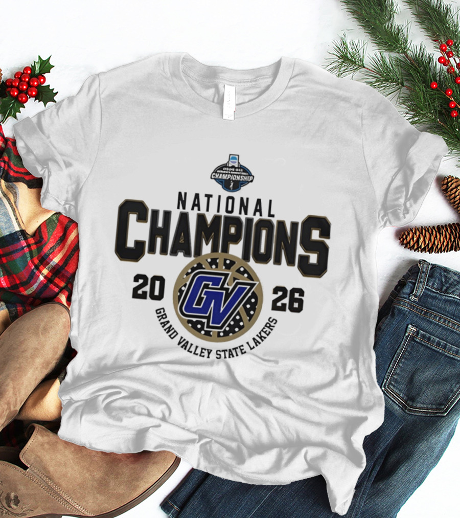 Grand Valley State Lakers Back 2 Back National Champions 2026 T-Shirt