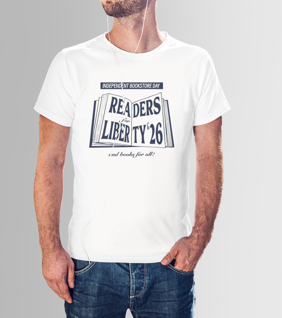 Independent Bookstore Day Readers For Liberty '26 And Books For All T-Shirt