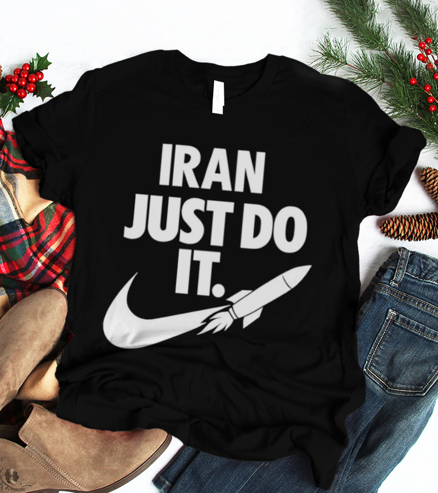 Iran Just Do It Rocket Symbolism Patriotism Motivational T-Shirt