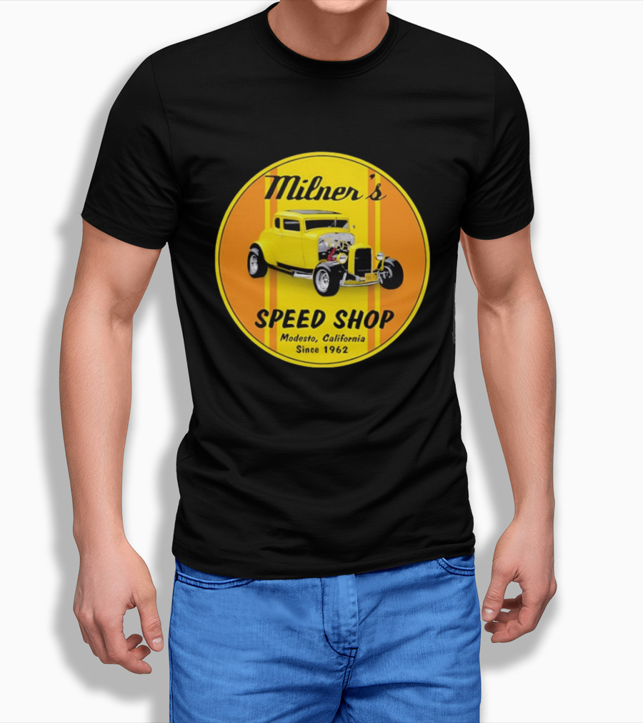 Milner's Speed Shop Modesto California Since 1962 American Graffiti Movie Classic Yellow Hot Rod T-Shirt