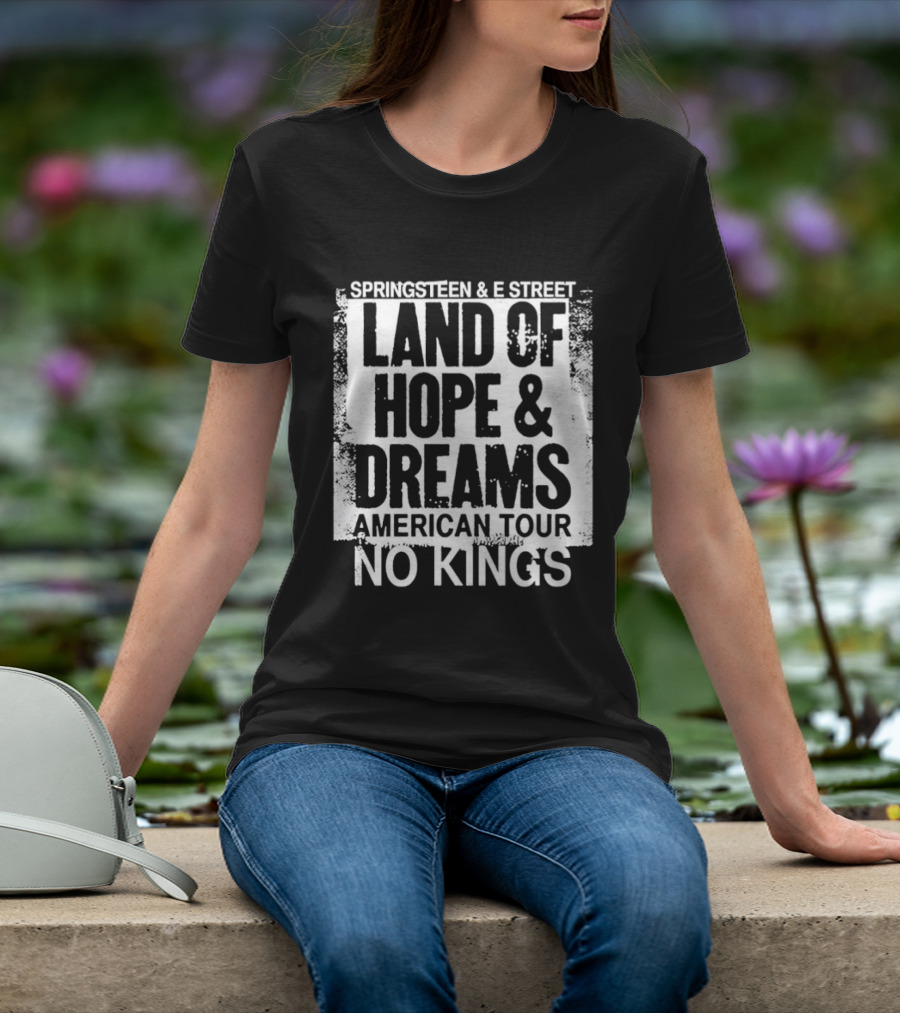 Springsteen And E Street Band Land Of Hope And Dreams American Tour No Kings T-Shirt