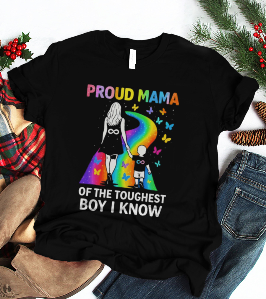 Proud Mama Of The Toughest Boy I Know Rainbow Infinity Butterflies T-Shirt
