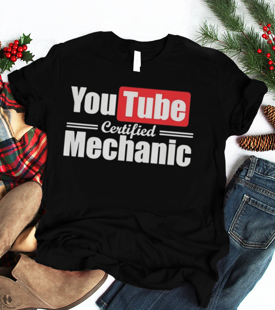 YouTube Certified Mechanic T-Shirt