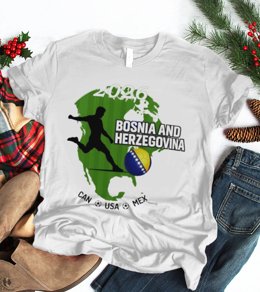 Bosnia And Herzegovina World Cup 2026 CAN USA MEX Soccer T-Shirt