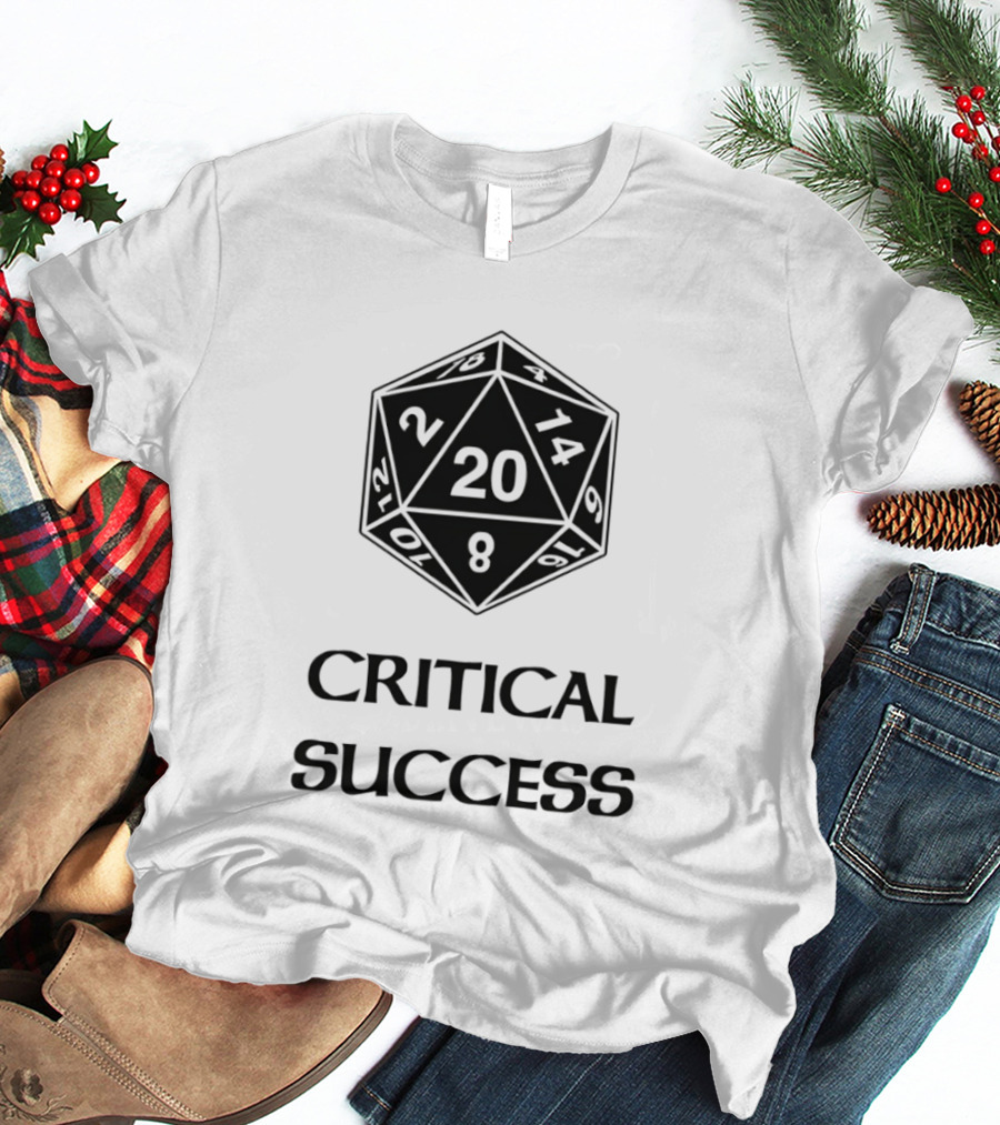 Critical Success Dungeons And Dragons Dice 20 14 2 8 T-Shirt