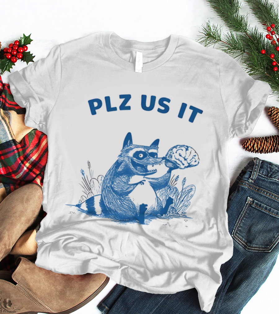 Plz Us It Raccoon With Brain Drawing T-Shirt