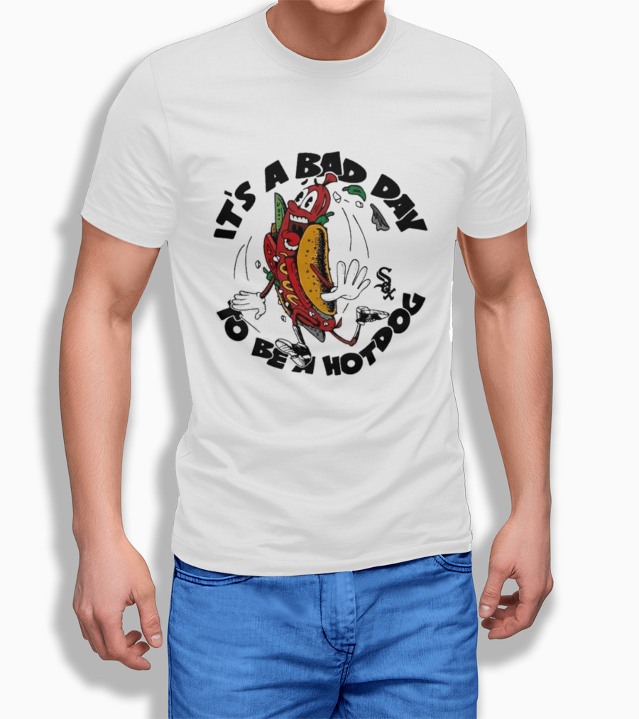 White Sox It's A Bad Day To Be A Hotdog Fun Baseball Humor T-Shirt