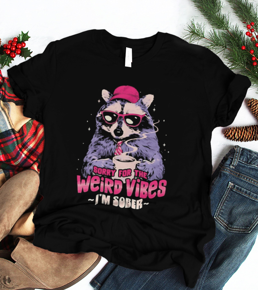 Raccoon Red Glasses Sorry For The Weird Vibes I'm Sober Coffee Cup T-Shirt