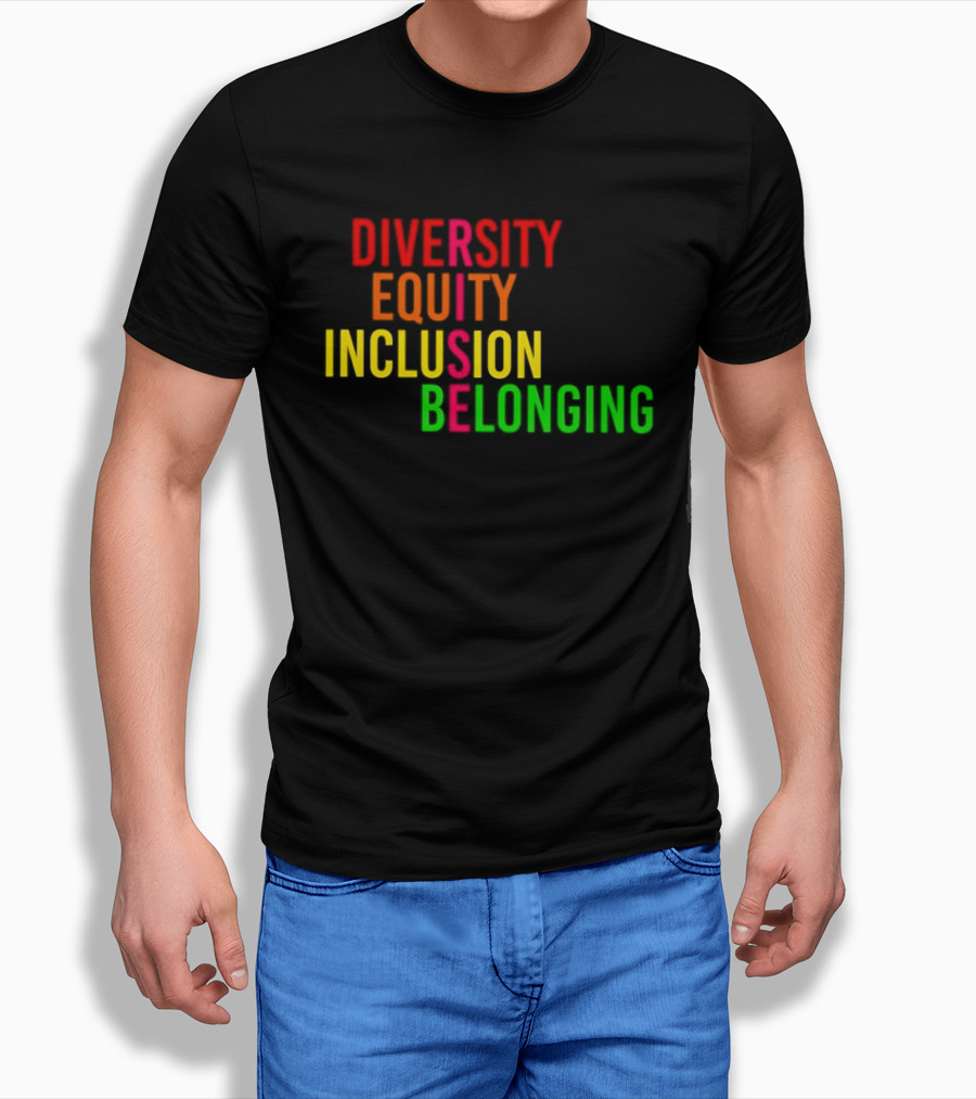 Diversity Equity Inclusion Belonging Rise Empowerment T-Shirt