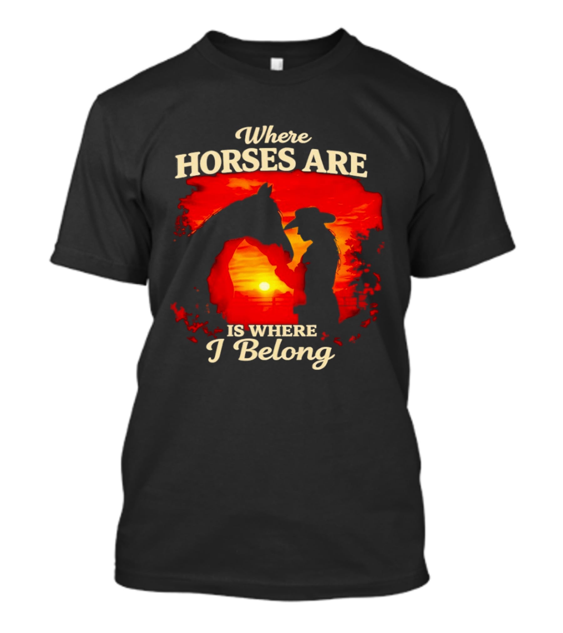 Where Horses Are Sunset Silhouette I Belong T-Shirt