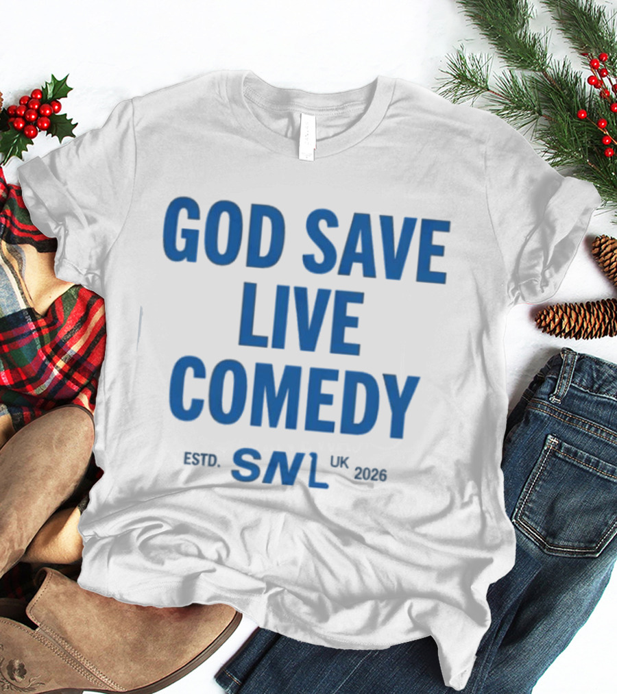 God Save Live Comedy SNL UK 2026 T-Shirt