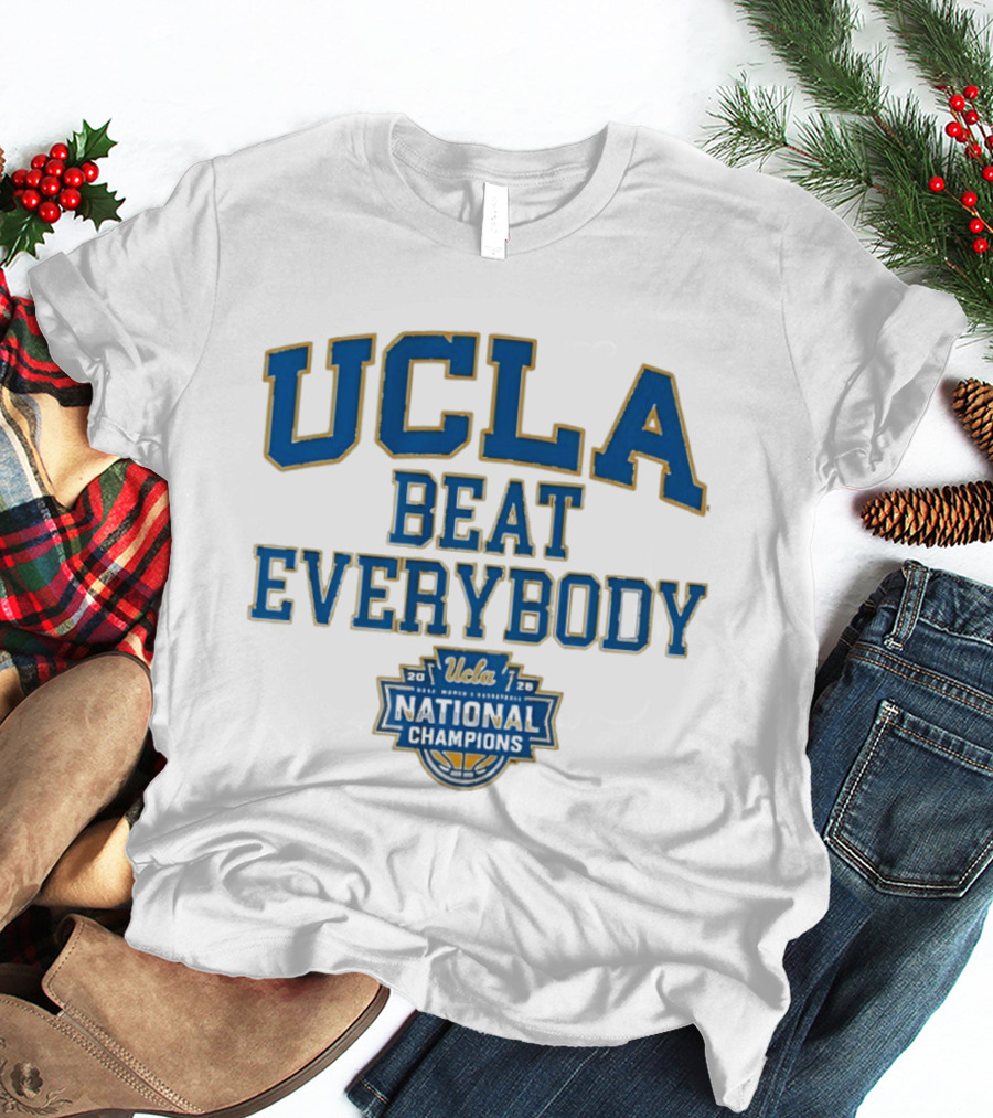 UCLA Beat Everybody National Champions T-Shirt