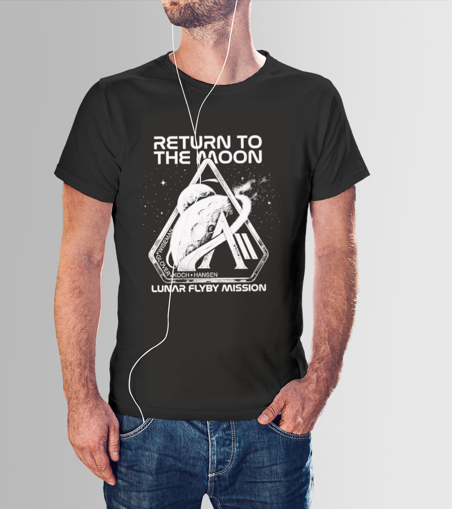 Return To The Moon Artemis 2 Lunar Flyby Mission Mcclain Glover Koch Hansen T-Shirt