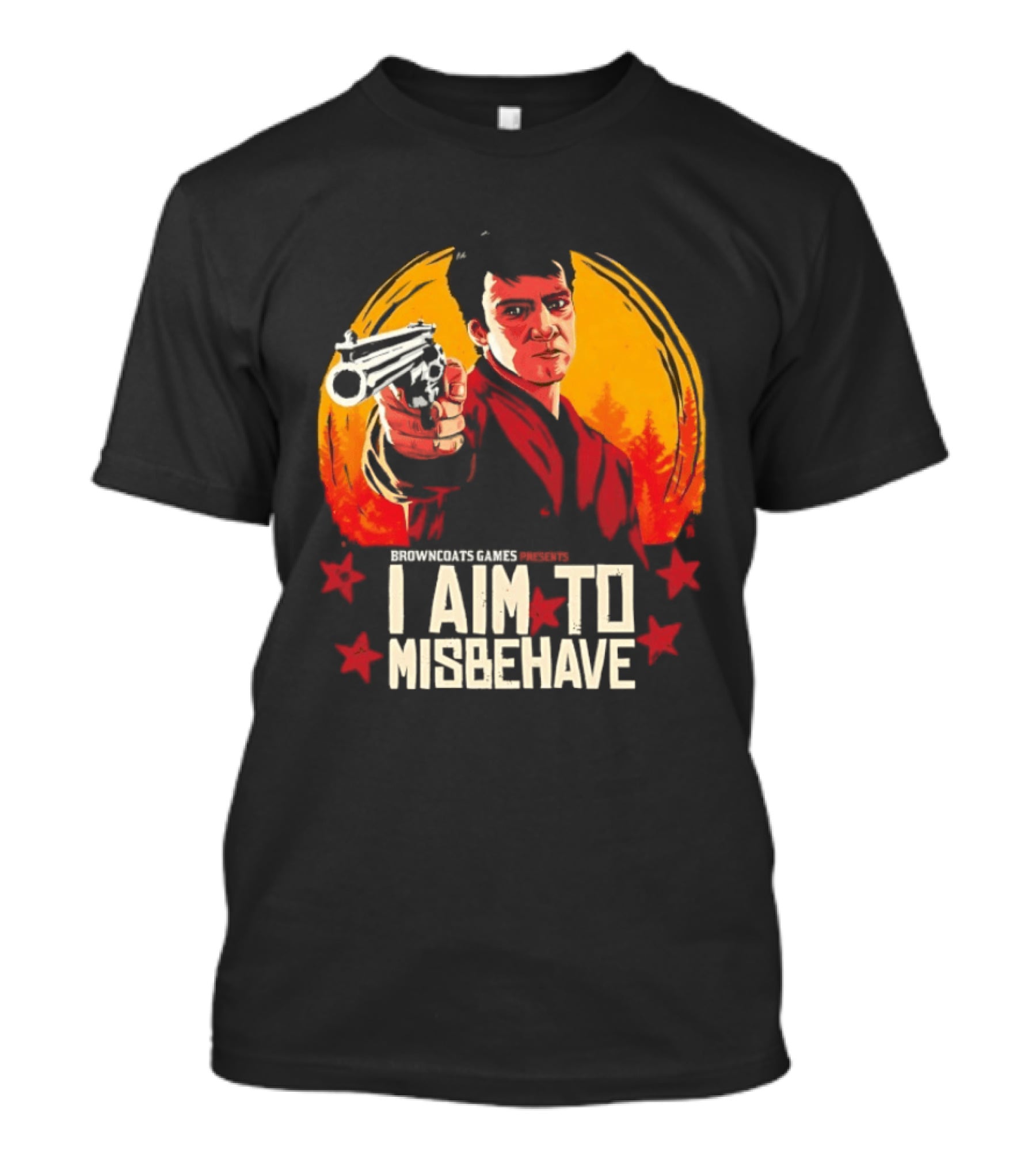 Browncoats Games Presents I Aim To Misbehave Firefly Malcolm Reynolds Red Dead Redemption T-Shirt