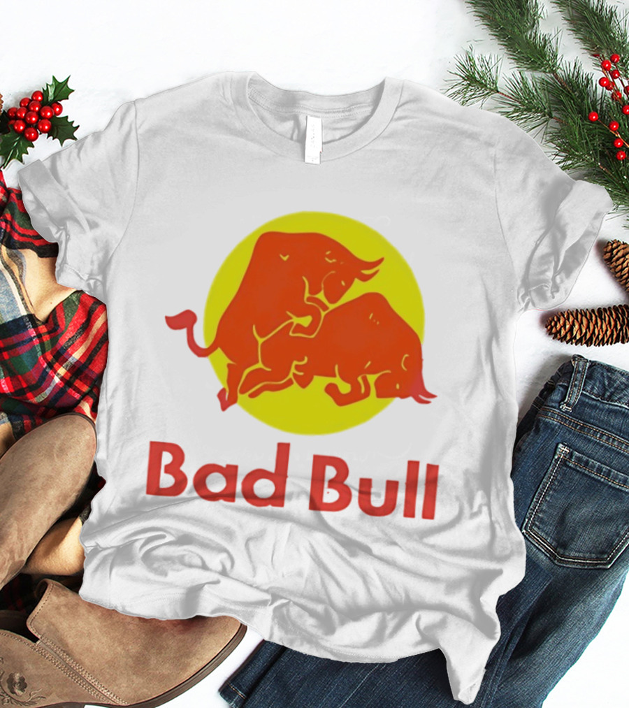 Bad Bull Red Bull Parody Bulls T-Shirt