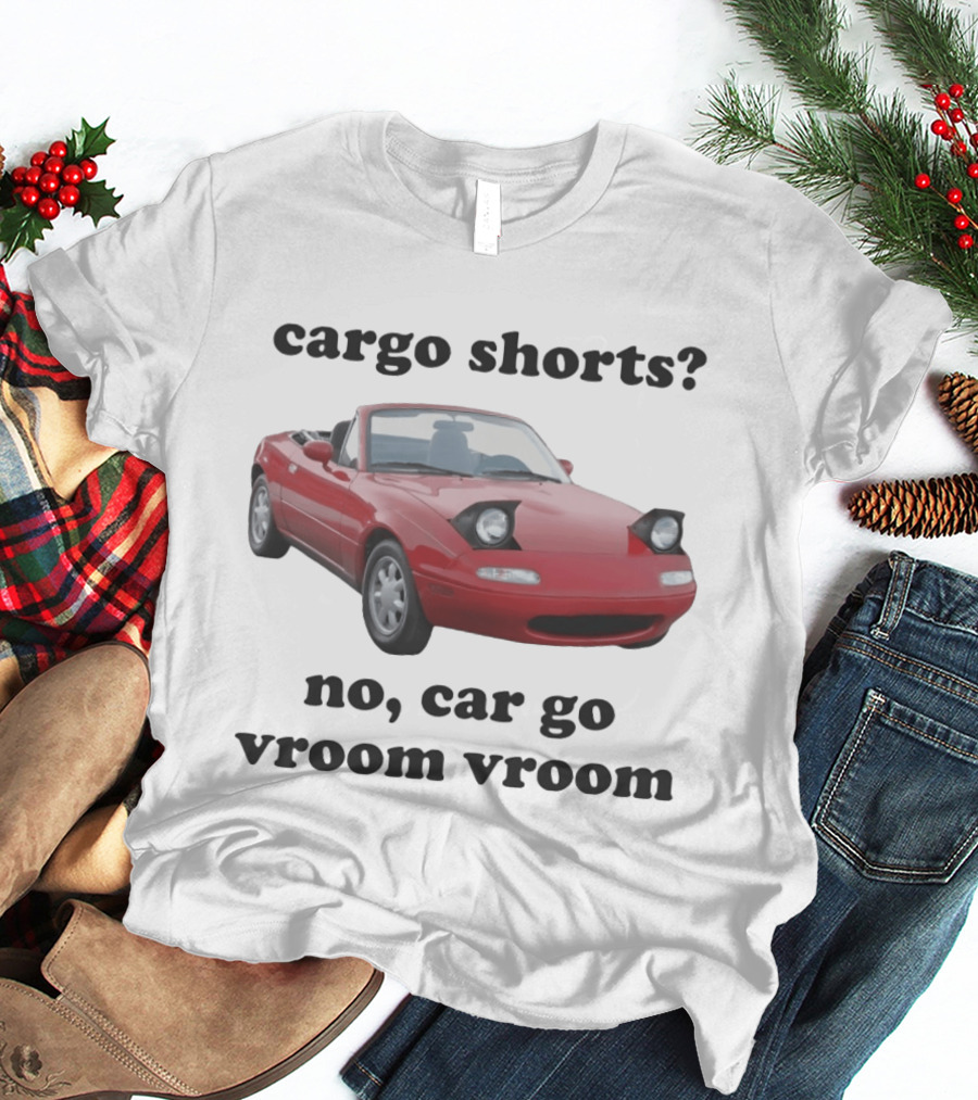 Cargo Shorts No Car Go Vroom Vroom Red Convertible Car Image T-Shirt