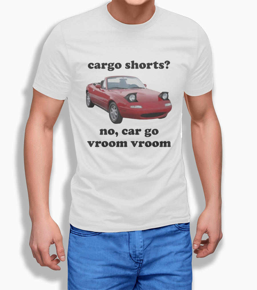 Cargo Shorts No Car Go Vroom Vroom Red Convertible Car Image T-Shirt