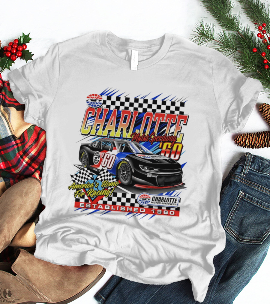 Charlotte Motor Speedway '60 America's Home For Racing Established 1960 T-Shirt