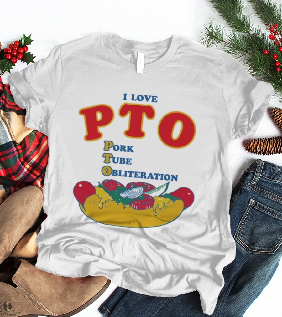 I Love PTO Pork Tube Obliteration Hot Dog Theme Cheese Tomato Lettuce T-Shirt