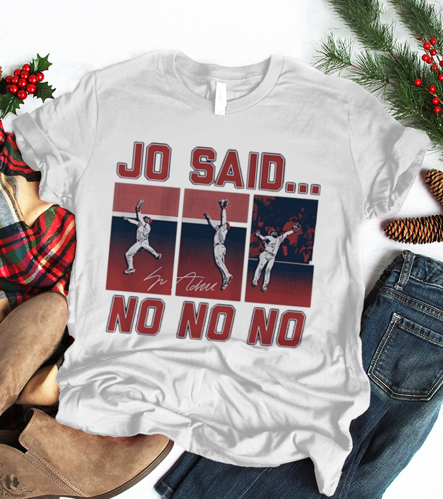 Jo Adell Los Angeles Angels Jo Said No No No T-Shirt