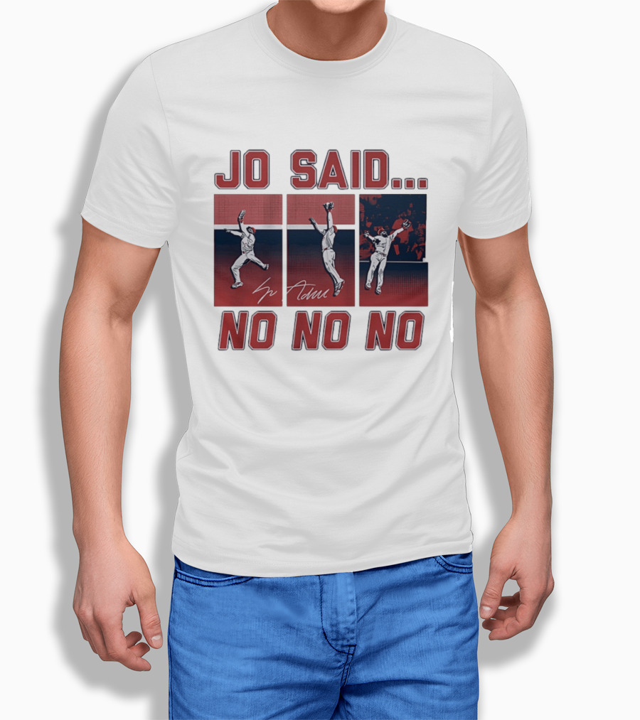 Jo Adell Los Angeles Angels Jo Said No No No T-Shirt