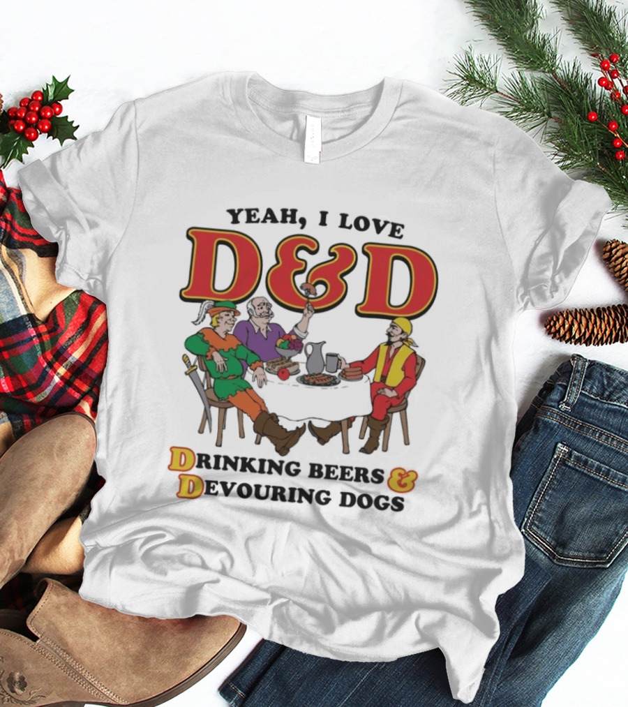 Yeah I Love D&D Drinking Beers And Devouring Dogs Gaming Table Fun T-Shirt