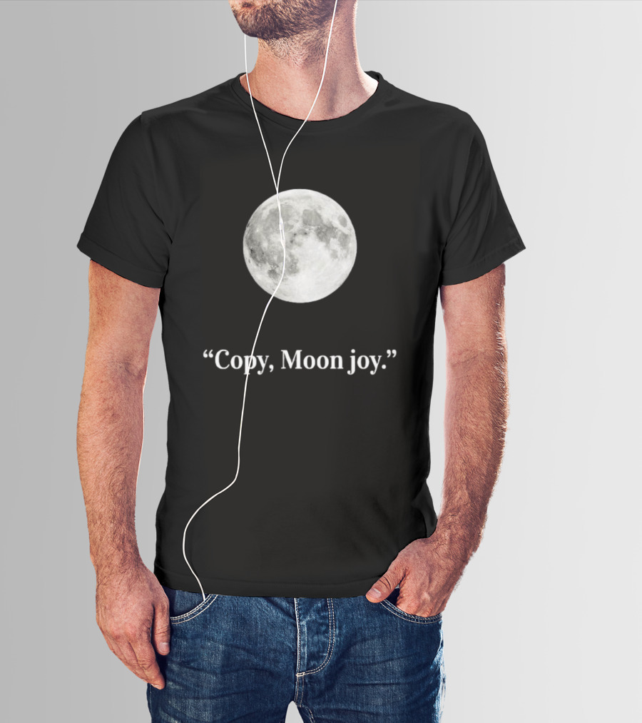 Copy Moon Joy Full Moon Imagery Exploration T-Shirt