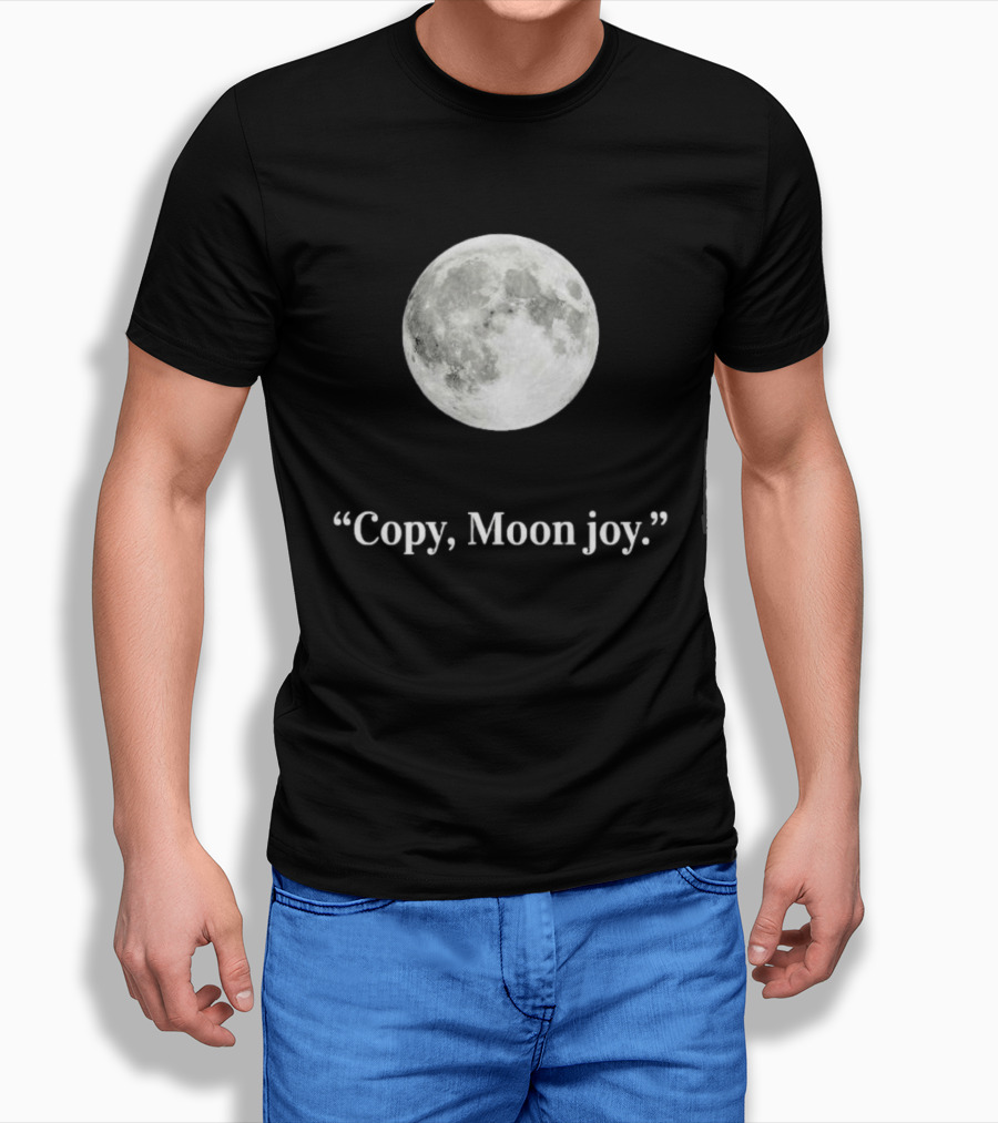 Copy Moon Joy Full Moon Imagery Exploration T-Shirt