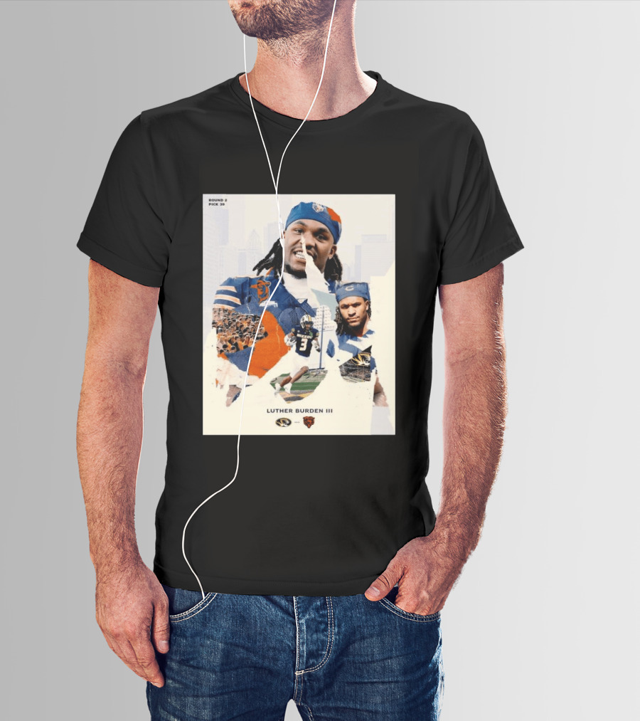 Missouri Tigers Luther Burden III Round 2 Pick 39 To Chicago Bears From The Zou To The Chi T-Shirt