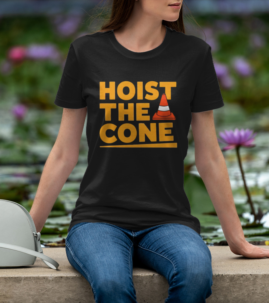 Pittsburgh Pride Hoist The Cone Traffic Cone Humor T-Shirt