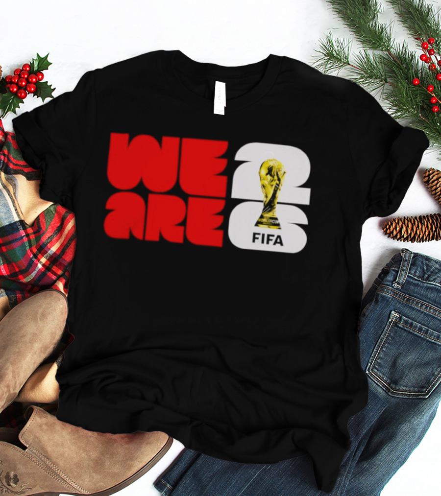 We Are 26 Simply Seattle 2026 FIFA World Cup FIFA Trophy T-Shirt