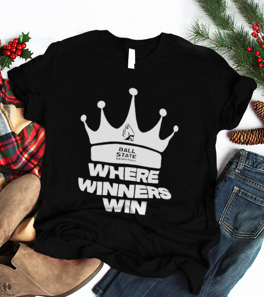 Ball State Where Winners Win Basketball Crown T-Shirt