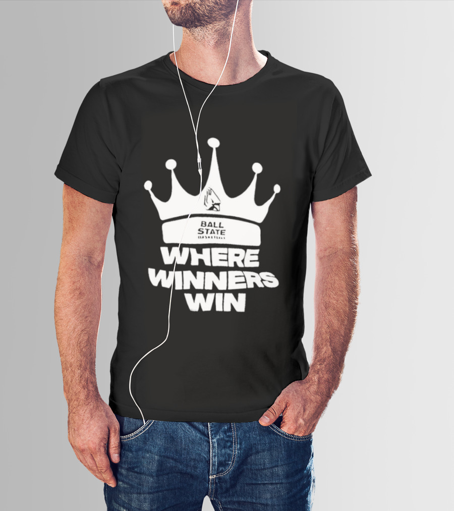 Ball State Where Winners Win Basketball Crown T-Shirt