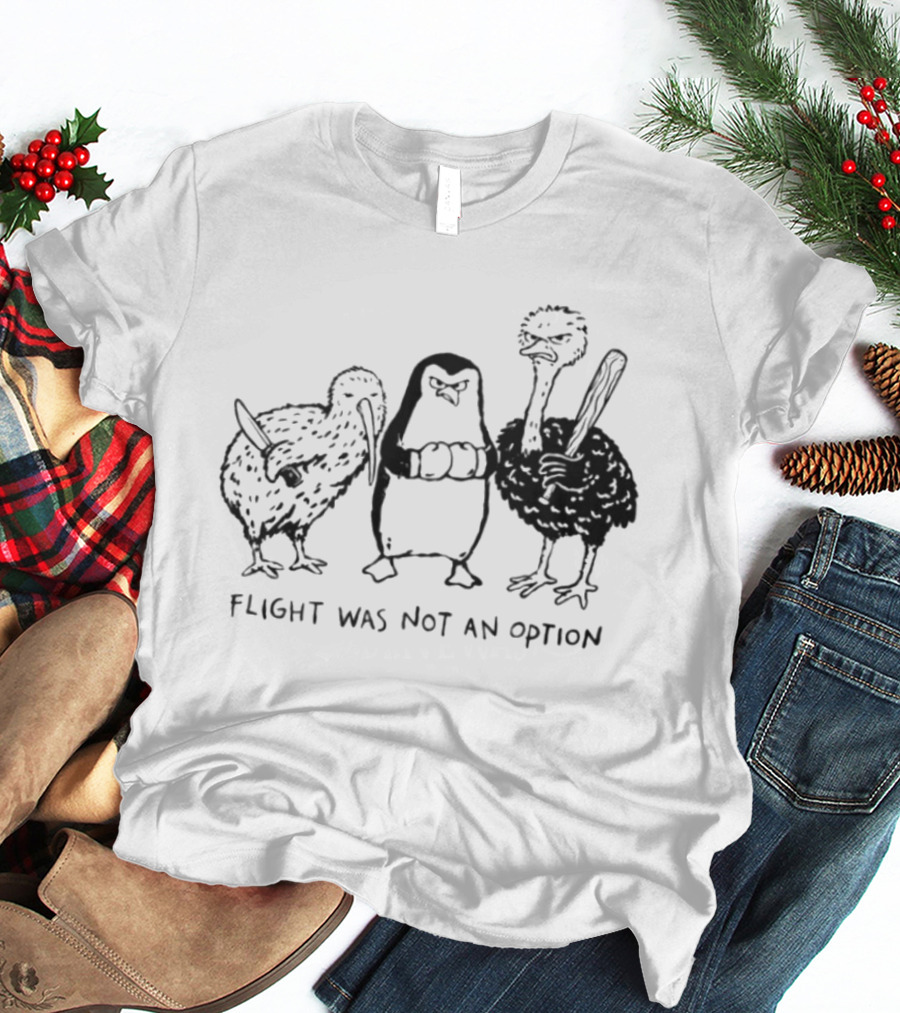 Flight Was Not An Option Kiwi Penguin Ostrich Trio T-Shirt