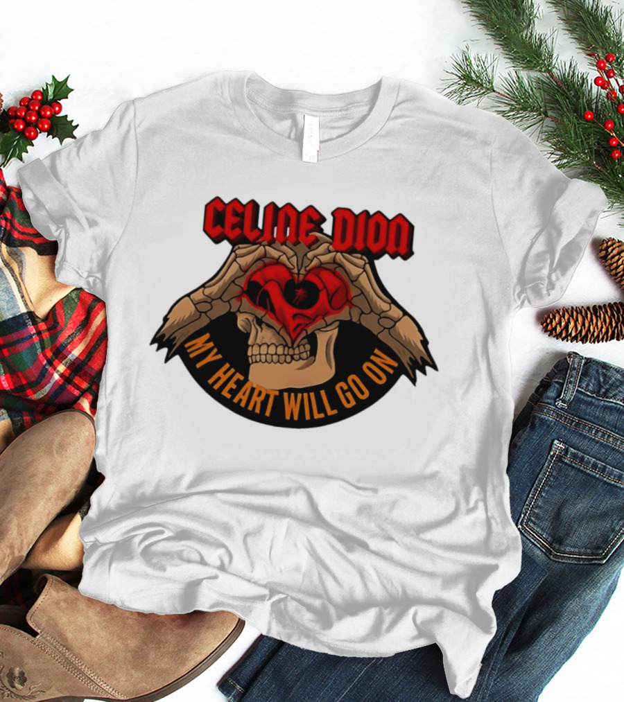Celine Dion Skeleton My Heart Will Go On T-Shirt