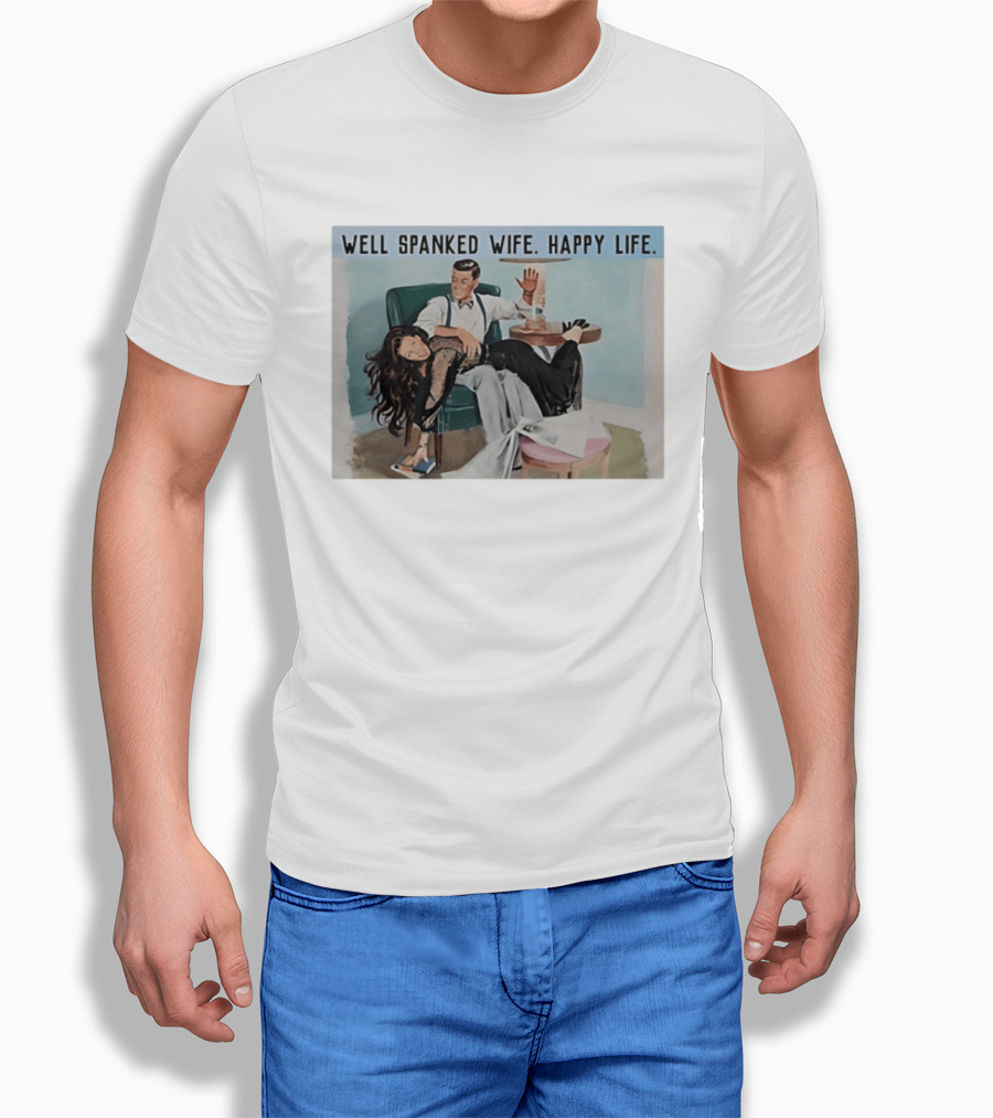 Well Spanked Wife Happy Life Retro Humor Scene Vintage Couple T-Shirt