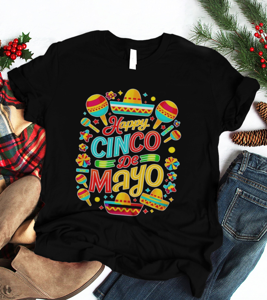 Happy Cinco De Mayo Mexican Fiesta Maracas Sombrero Celebration T-Shirt