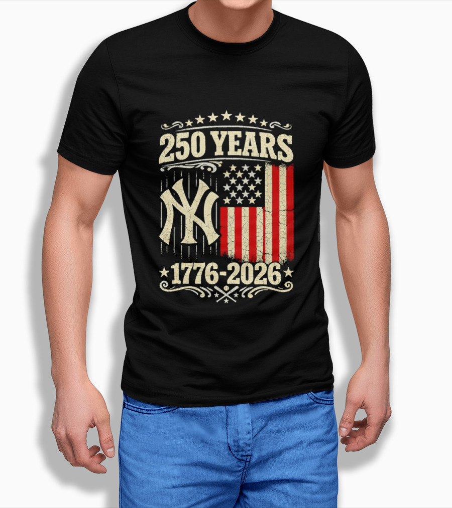 New York Yankees 250 Years USA Anniversary 1776 2026 Celebration T-Shirt